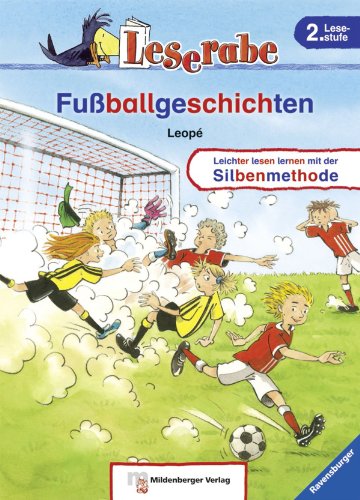  - Leserabe mit Mildenberger Silbenmethode: Fußballgeschichten