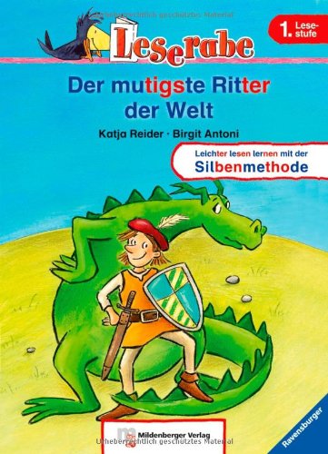  - Leserabe mit Mildenberger Silbenmethode: Der mutigste Ritter der Welt