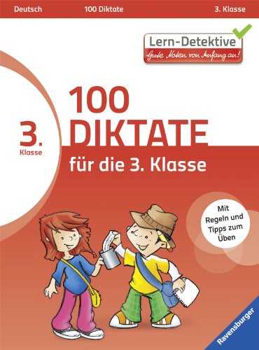  - Lern-Detektive: 100 Diktate für die 3. Klasse