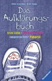  - Liebe, Sex & Co.: Alles, was Jugendliche wissen wollen