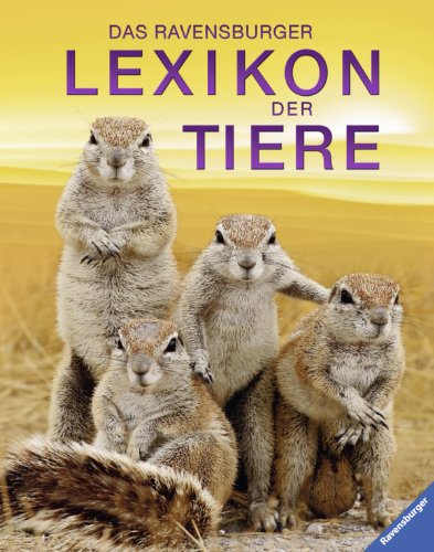  - Ravensburger Lexika: Das Ravensburger Lexikon der Tiere