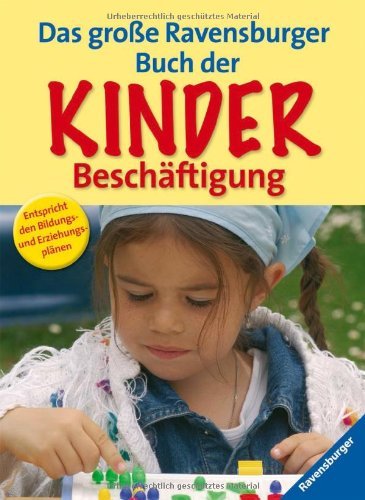 - Das große Ravensburger Buch der Kinderbeschäftigung