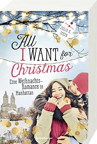 - All I Want for Christmas. Eine Weihnachts-Romance in Manhattan