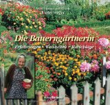  - Vom Zauber alter Bauerngärten