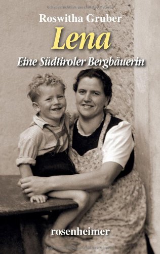 - Lena - Eine Südtiroler Bergbäuerin