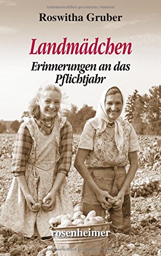 - Landmädchen: Erinnerungen an das Pflichtjahr