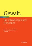 - Gewalt: Entwicklungen, Strukturen, Analyseprobleme (edition suhrkamp)