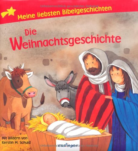 - Die Weihnachtsgeschichte: Meine liebsten Bibelgeschichten