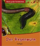  - Regenwürmer - Helfer im Garten: Lebendiger Boden - Gesunde Pflanzen - Reiche Ernte