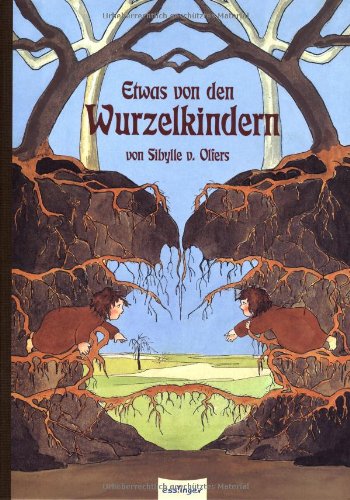 - Etwas von den Wurzelkindern