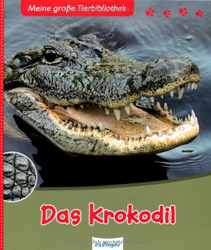- Das Krokodil: Meine große Tierbibliothek