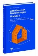 - Abnahme von Bauleistungen- Hochbau: Erkennen und Beurteilen von Planungs- und Ausführungsmängeln