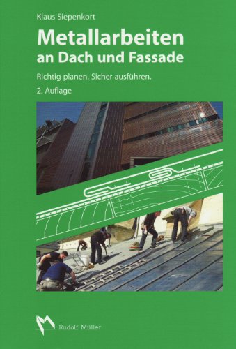 - Metallarbeiten an Dach und Fassade