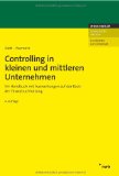  - Mit Kennzahlen Unternehmen steuern
Praxisleitfaden für Unternehmer und Berater.
Spezifische Bereichskennzahlen. Kennzahlensysteme. Branchen-Benchmarks