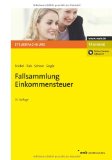  - Fallsammlung Körperschaftsteuer: Für angehende Steuerprofis.
