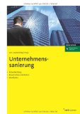  - Sanierung im Mittelstand: Expansive bis restriktive Unternehmenssanierung, Sanierungsgutachten und Insolvenzplan