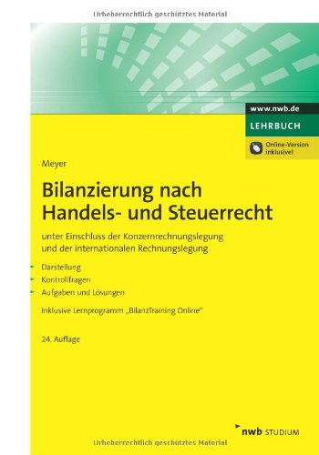 - Bilanzierung nach Handels- und Steuerrecht: unter Einschluss der Konzernrechnungslegung und der internationalen Rechnungslegung. Darstellung, ... ... Lernprogramm