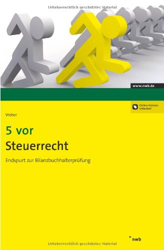 - 5 vor Steuerrecht: Endspurt zur Bilanzbuchhalterprüfung