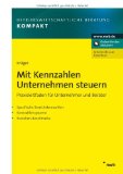  - Kennzahlen zur Produktionssteuerung: Gestaltungsansätze für den Aufbau eines zentralen Kennzahlensystems zur Erfolgsmessung von Produktionsstätten