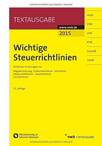 - Wichtige Steuerrichtlinien: Richtlinien in Auszügen zur Abgabenordnung, Einkommensteuer, Lohnsteuer, Körperschaftsteuer, Gewerbesteuer, Umsatzsteuer. (NWB-Textausgaben)