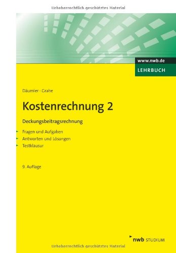 - Kostenrechnung 2 - Deckungsbeitragsrechnung: Mit Fragen und Aufgaben, Antworten und Lösungen, Testklausur: Mit Fragen und Aufgaben, Antworten und Lösungen, Tests und Tabellen