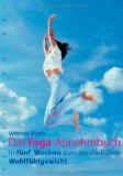  - Die Yoga-Diät: Der entspannte Weg zur Traumfigur