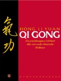  - Das stille Qi Gong nach Meister Zhi-Chang Li: Innere Übungen zur Stärkung der Lebensenergie