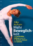  - Das Knie-Heilbuch: Mit einfachen Übungen elastisch und schmerzfrei