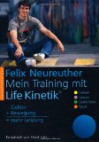 - Besser Fußball spielen mit Life-Kinetik®: Das sensationelle Gehirn- und Bewegungstraining