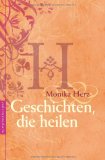 Herz, Monika - Alte Heilgebete: Gesundheit für Körper und Geist