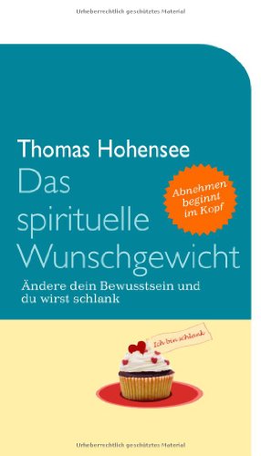  - Das spirituelle Wunschgewicht