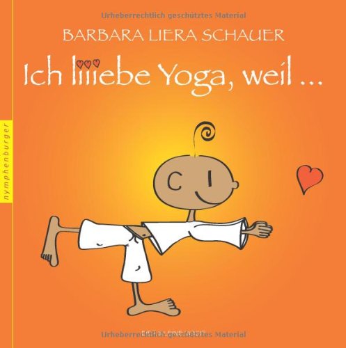  - Ich liebe Yoga, weil ...