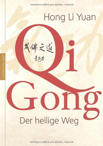 - Qi Gong. Der heilige Weg