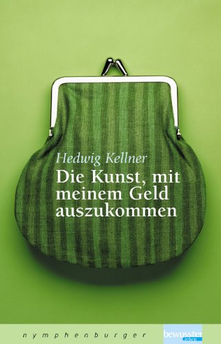  - Die Kunst, mit meinem Geld auszukommen
