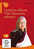 Allione, Tsültrim - Den Dämonen Nahrung geben: Buddhistische Techniken zur Konfliktlösung