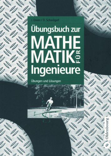 - Übungsbuch zur Mathematik für Ingenieure: Übungen und Lösungen