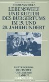  - Blütezeit des Bürgertums: Bürgerlichkeit im 19.Jahrhundert