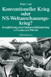 Kunz, Andreas - Wehrmacht und Niederlage: Die bewaffnete Macht in der Endphase der nationalsozialistischen Herrschaft 1944 bis 1945