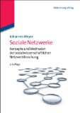  - Strukturanalyse sozialer Netzwerke: Konzepte, Modelle, Methoden. (Studienskripten zur Soziologie)