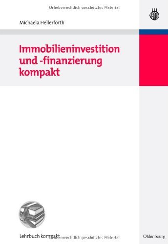 - Immobilieninvestition und -finanzierung kompakt