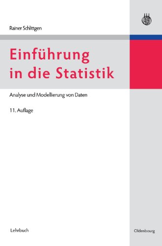  - Einführung in die Statistik: Analyse und Modellierung von Daten (Lehr- und Handbücher der Statistik)