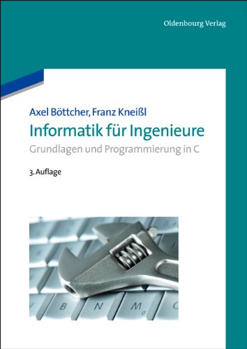 - Informatik für Ingenieure: Grundlagen und Programmierung in C