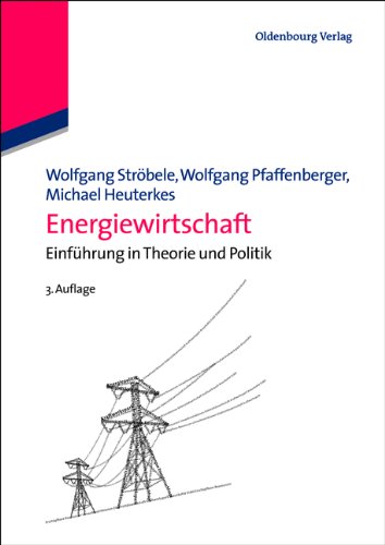  - Energiewirtschaft: Einführung in Theorie und Politik