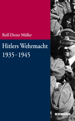  - Hitlers Wehrmacht 1935-1945