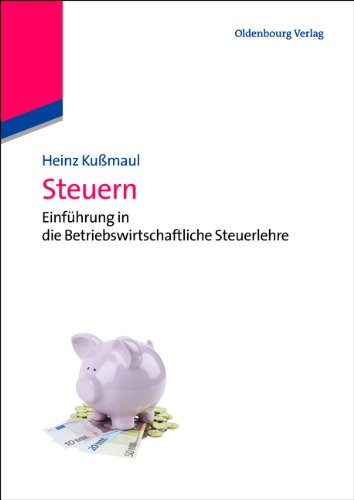 - Steuern: Einführung in die Betriebswirtschaftliche Steuerlehre