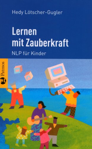 - Lernen mit Zauberkraft: NLP für Kinder