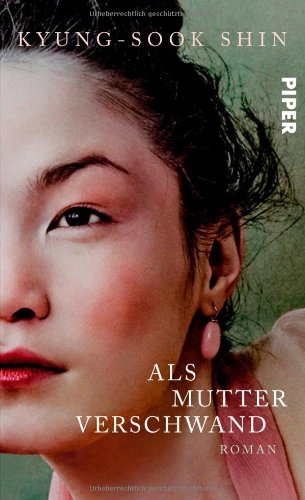  - Als Mutter verschwand: Roman