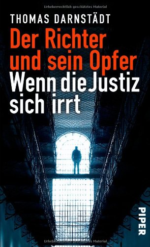 - Der Richter und sein Opfer: Wenn die Justiz sich irrt