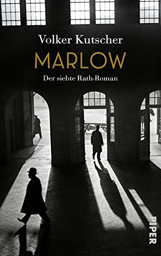 Kutscher, Volker - Marlow: Der siebte Rath-Roman (Die Gereon-Rath-Romane, Band 7)