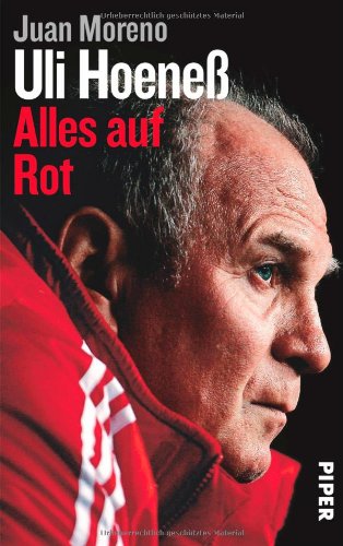- Uli Hoeneß: Alles auf Rot